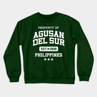 Agusan del Sur - Property of the Philippines Shirt (WHITE) Crewneck Sweatshirt